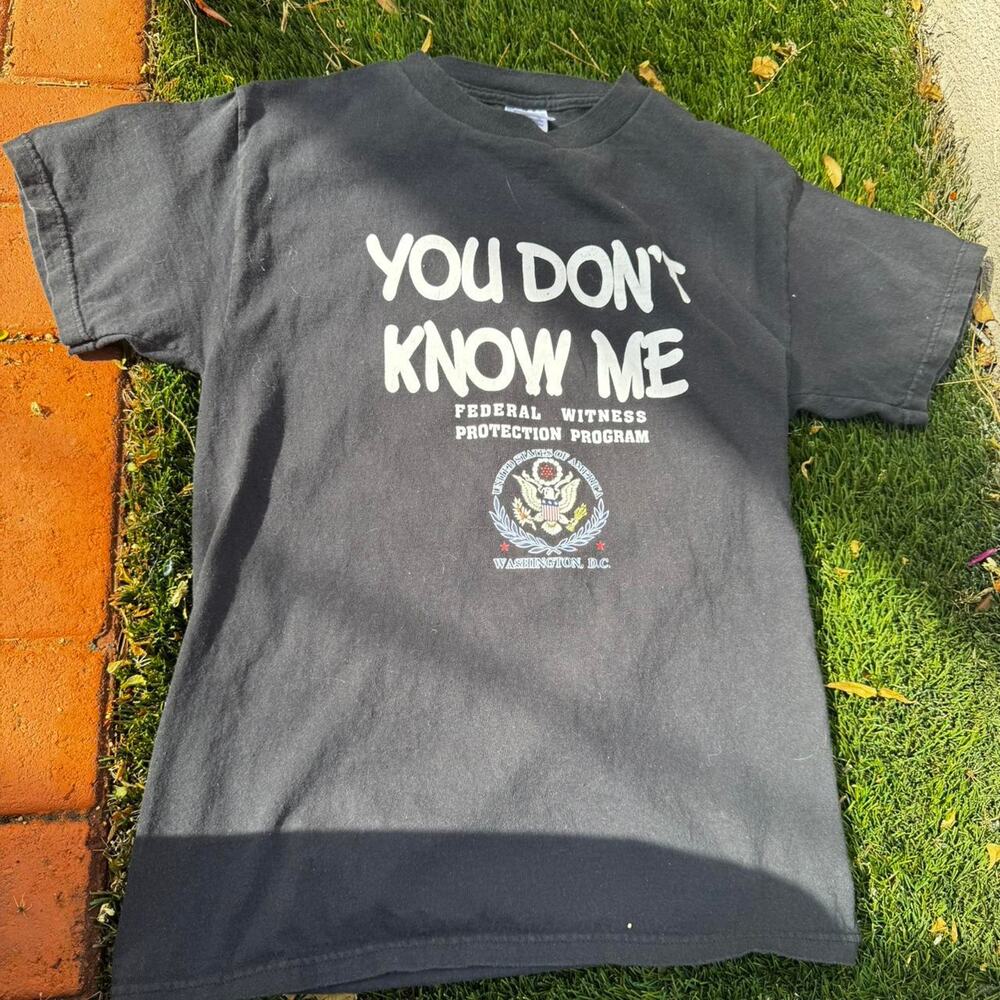 Men's Small You Don't Know Me Federal Witness Program Tee